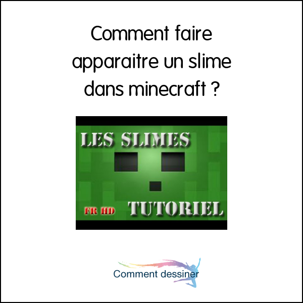 Comment faire apparaitre un slime dans minecraft